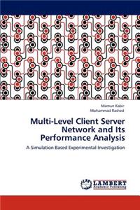 Multi-Level Client Server Network and Its Performance Analysis