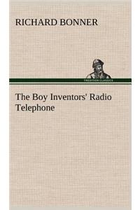 The Boy Inventors' Radio Telephone