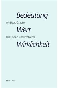 Bedeutung, Wert, Wirklichkeit