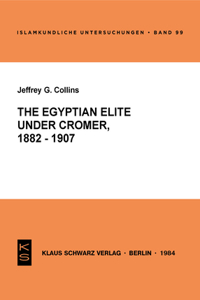 Egyptian Elite Under Cromer 1882-1907