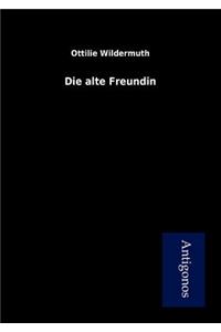 Die alte Freundin