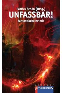 Unfassbar!
