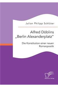 Alfred Döblins Berlin Alexanderplatz