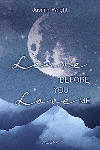 Leave before you love me