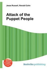 Attack of the Puppet People