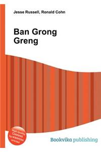 Ban Grong Greng