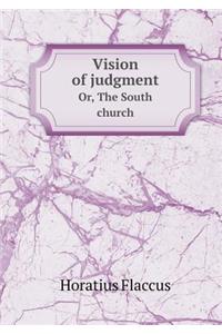 Vision of Judgment Or, the South Church