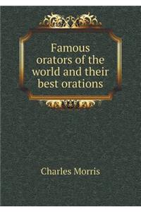 Famous Orators of the World and Their Best Orations