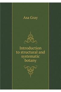 Introduction to Structural and Systematic Botany