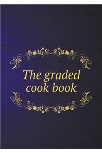 The Graded Cook Book