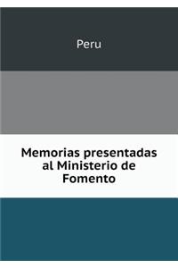 Memorias Presentadas Al Ministerio de Fomento