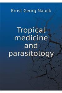 Tropical Medicine and Parasitology