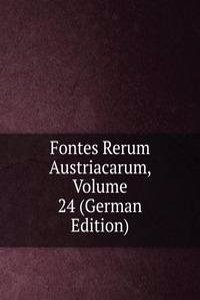 Fontes Rerum Austriacarum, Volume 24 (German Edition)