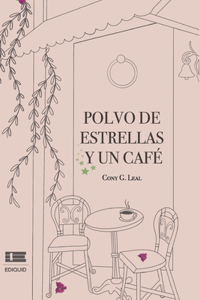 Polvo de estrellas y un café