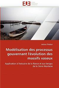 Modélisation des processus gouvernant l''évolution des massifs vaseux