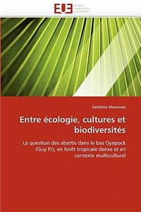 Entre écologie, cultures et biodiversités