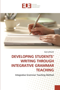 Developing Students' Writing Through Integrative Grammar Teaching
