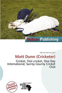 Matt Dunn (Cricketer)