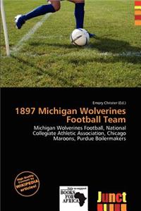 1897 Michigan Wolverines Football Team
