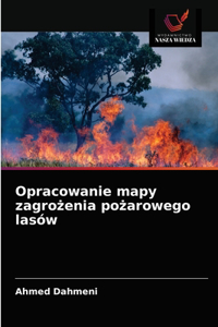 Opracowanie mapy zagrożenia pożarowego lasów