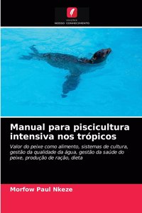 Manual para piscicultura intensiva nos trópicos