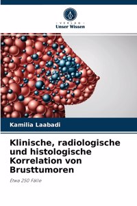 Klinische, radiologische und histologische Korrelation von Brusttumoren