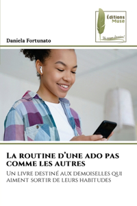 routine d'une ado pas comme les autres