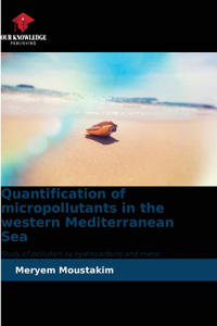 Quantification of micropollutants in the western Mediterranean Sea