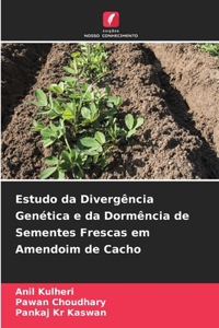 Estudo da Divergência Genética e da Dormência de Sementes Frescas em Amendoim de Cacho