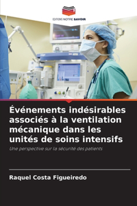 Événements indésirables associés à la ventilation mécanique dans les unités de soins intensifs