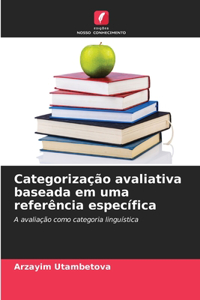 Categorização avaliativa baseada em uma referência específica