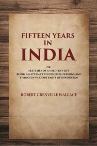 Fifteen Years In India [Hardcover]