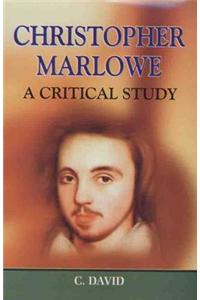 Christopher Marlowe: A Critical Study