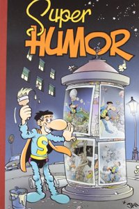 Super Humor Superlopez 12 - La brujula esdrujula | Tu, robot... | La biblioteca inexistente | Â¡A toda crisis!
