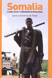 Somalia: Clanes, Islam y Terrorismo Internacional
