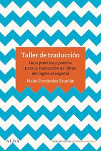 Taller de traduccion: Guia practica para la traduccion de libro del ingles al espanol