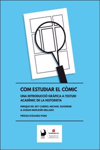 Com estudiar el comic: Una introduccio grafica a l'estudi academic de la historieta