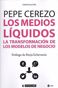 Los medios liquidos: La transformacion de los modelos de negocio