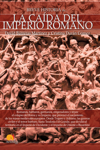 Breve Historia de la Caída del Imperio Romano