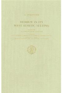 Hebrew in Its West Semitic Setting. a Comparative Survey of Non-Masoretic Hebrew Dialects and Traditions. Part 1. a Comparative Lexicon: Volume 3 Sections Bb. Root System: Comparative Material and Discussions. Sections C, D and E: Numerals Under 100, Pronouns and Particles, Hebrew Mat