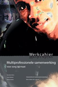 Multiprofessionele Samenwerking Voor Zorg Op Maat