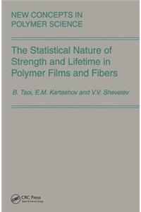 Statistical Nature of Strength and Lifetime in Polymer Films and Fibers