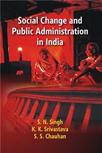 Social Change and Public Administration in India