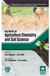 Key Notes on Agriculture Chemistry and Soil Science