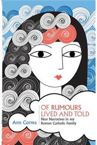 Of Rumours Lived And Told