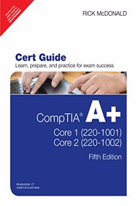 Comptia A+ Core 1 (220-1001) And Core 2 (220-1002) Cert Guide | Fifth Edition| By Pearson