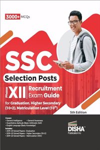 SSC Selection Posts Phase XII Recruitment Exam Guide for Graduation, Higher Secondary (10+2) and Matriculation level (10th) 5th Edition | Previous Year Questions PYQs |