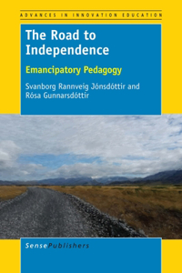 The Road to Independence: Emancipatory Pedagogy
