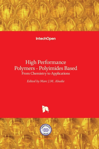 High Performance Polymers - Polyimides Based