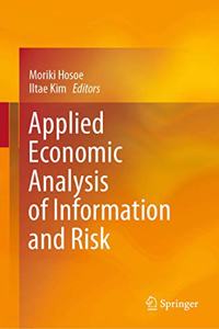 Applied Economic Analysis of Information and Risk